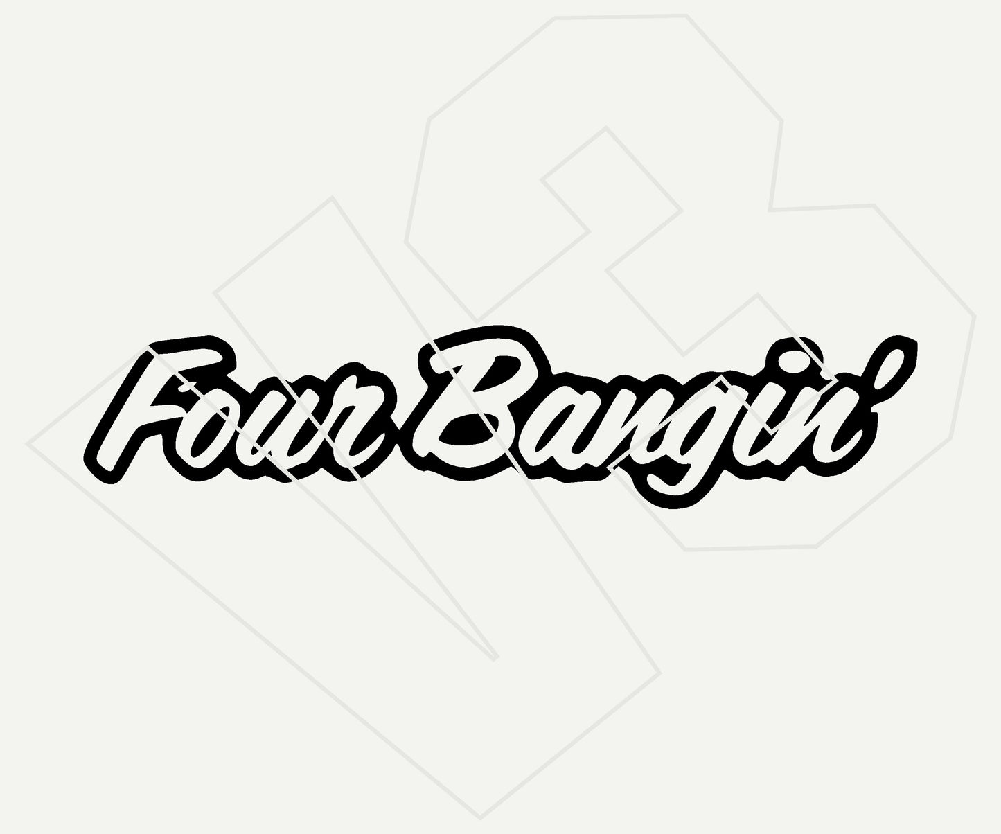 four bangin Vinyl Decal – Die Cut Car & Truck Window Sticker