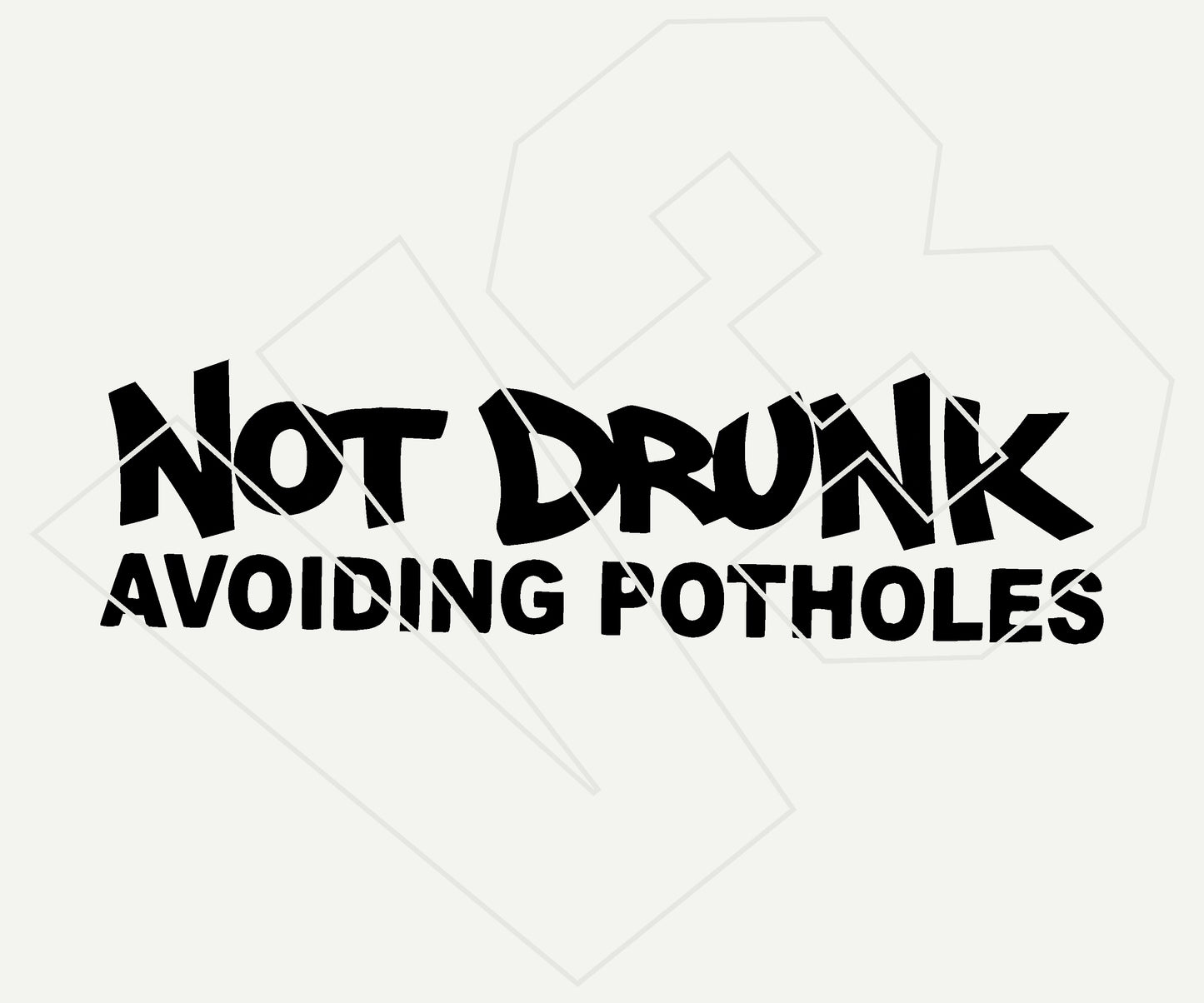 not drunk avoiding potholes Vinyl Decal – Die Cut Car & Truck Window Sticker
