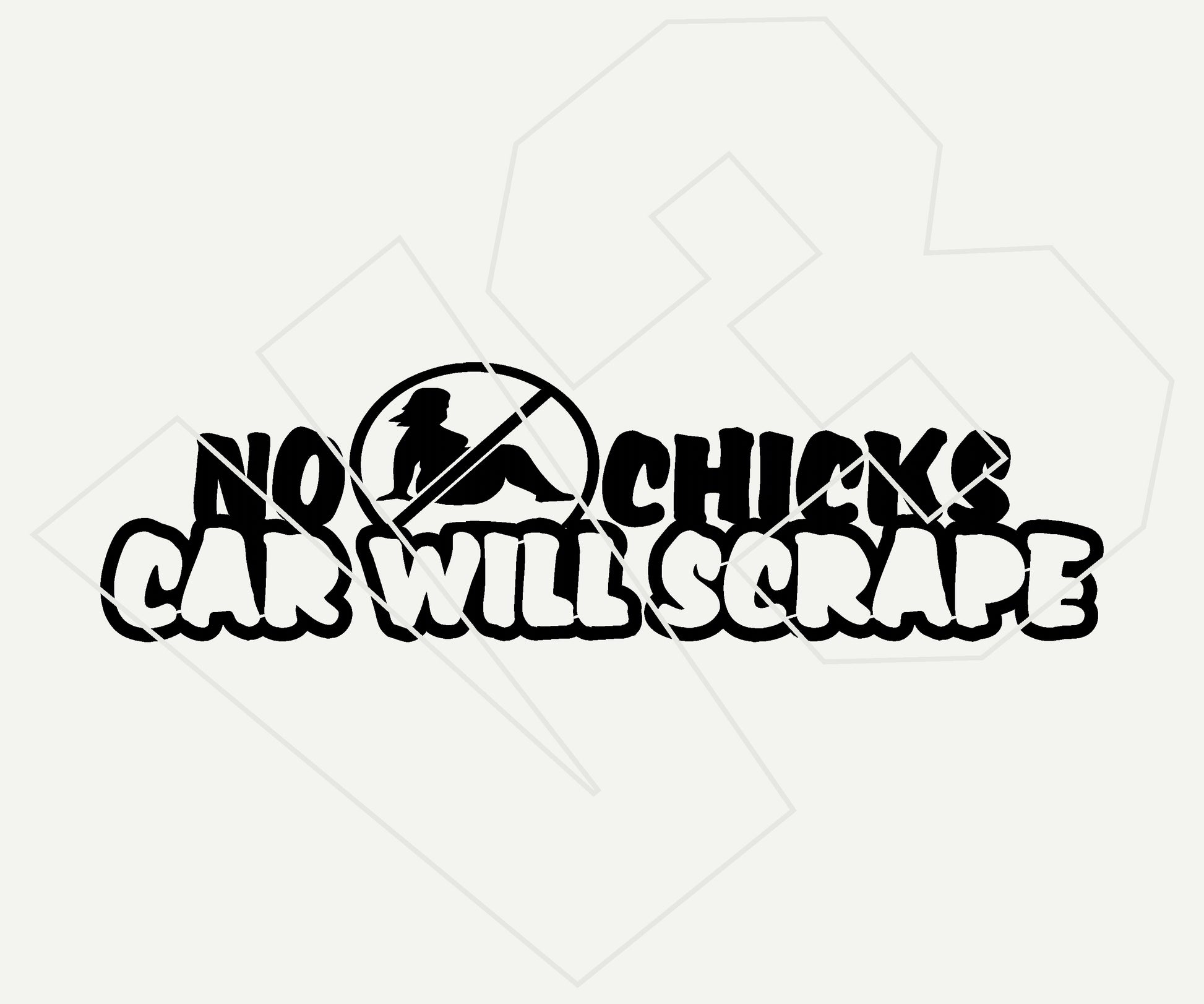 No Fat Chicks Car Will Scrape Vinyl Decal – Die Cut Car & Truck Window Sticker