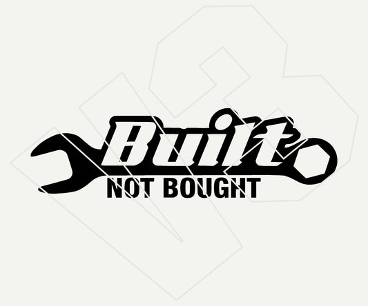Built Not Bought Wrench Vinyl Decal – Die Cut Car & Truck Window Sticker