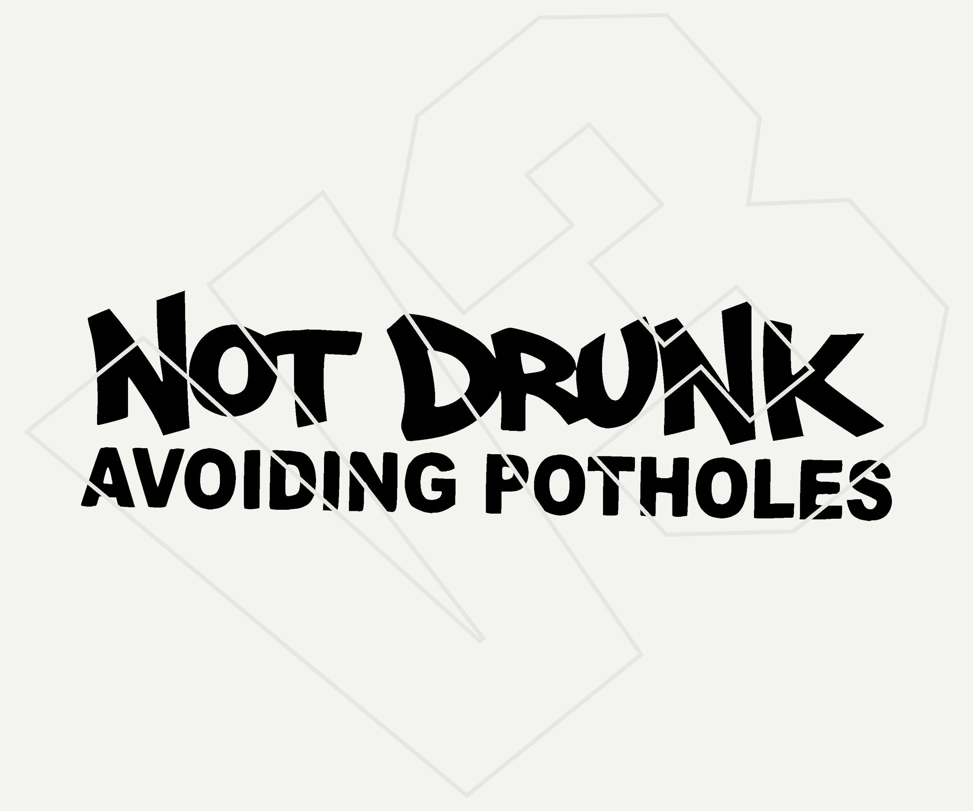 not drunk avoiding potholes Vinyl Decal – Die Cut Car & Truck Window Sticker